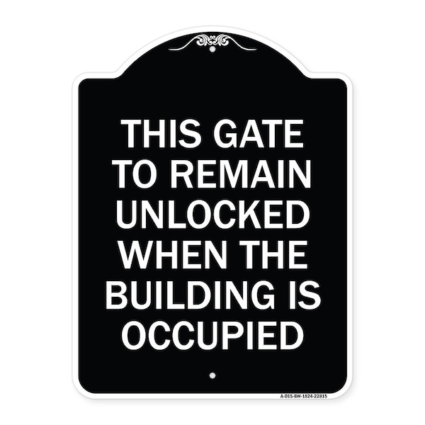 This Gate to Remain Unlocked When Building Is Occupied Heavy-Gauge Alum, 24" x 18", BW-1824-22815